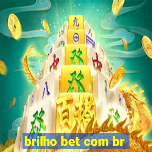 brilho bet com br